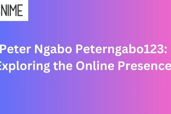 Peter Ngabo Peterngabo123: Exploring the Online Presence